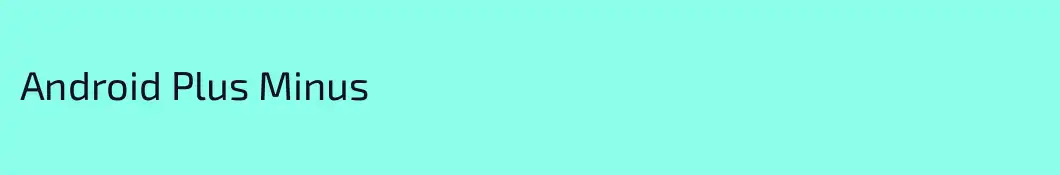 Android Plus Minus